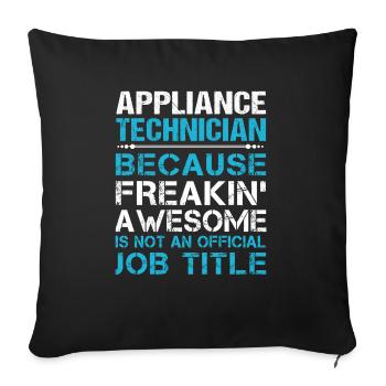 Appliance Technician T Shirt - Freaking Awesome Gi - Throw Pillow Cover 17.5” x 17.5” - black - Front