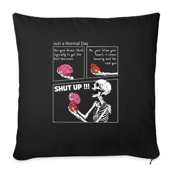 Just a Normal Day - Throw Pillow Cover 17.5” x 17.5” - black - Front