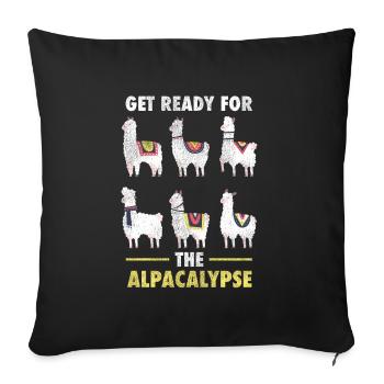 Funny Alpaca - Ready for Alpacalypse - Llama Guana - Throw Pillow Cover 17.5” x 17.5” - black - Front