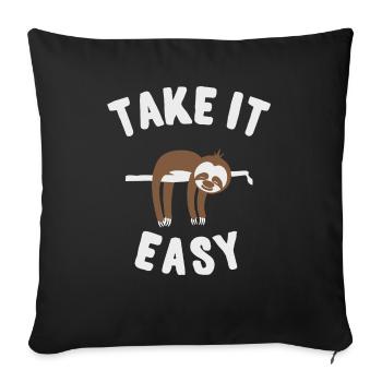 take it easy - Throw Pillow Cover 17.5” x 17.5” - black - Front