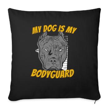 My Dog Is My Bodyguard Pitbull American Bully - Throw Pillow Cover 17.5” x 17.5” - black - Front