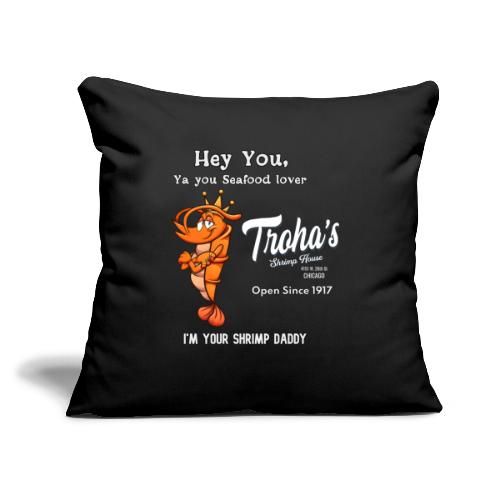 Shrimp Daddy T - Throw Pillow Cover 17.5” x 17.5”