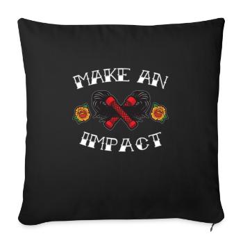 Make An Impact BDSM Humor - Throw Pillow Cover 17.5” x 17.5” - black - Front