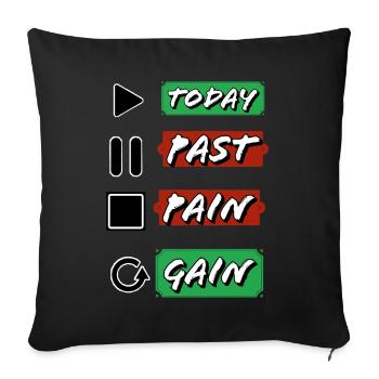 T-shirts design Pain will be gain - Throw Pillow Cover 17.5” x 17.5” - black - Front