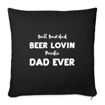 Best Bearded Beer Lovin Poodle D... - Throw Pillow Cover 17.5” x 17.5” - black - Front