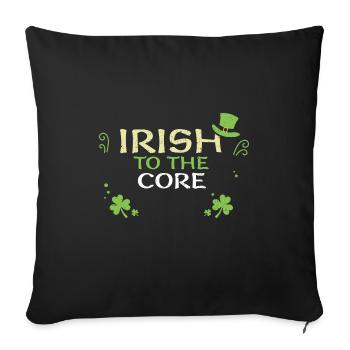 Irish to the core - Throw Pillow Cover 17.5” x 17.5” - black - Front