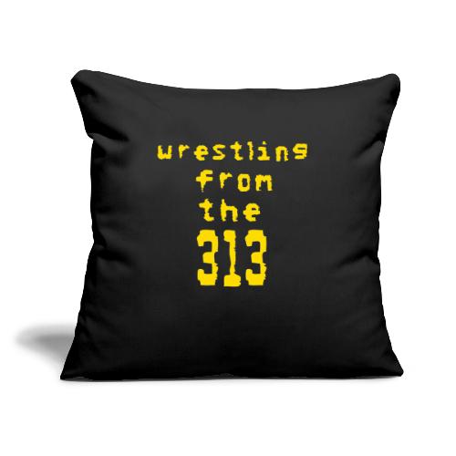 Wrestling from the 313 (yellow) - Throw Pillow Cover 17.5” x 17.5”
