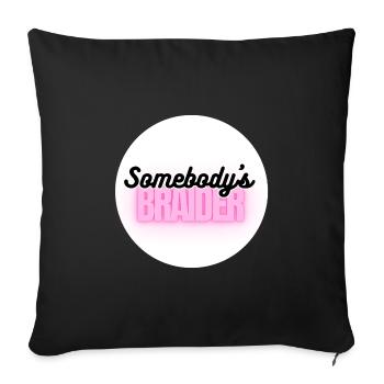 Somebody's Braider - Throw Pillow Cover 17.5” x 17.5” - black - Front