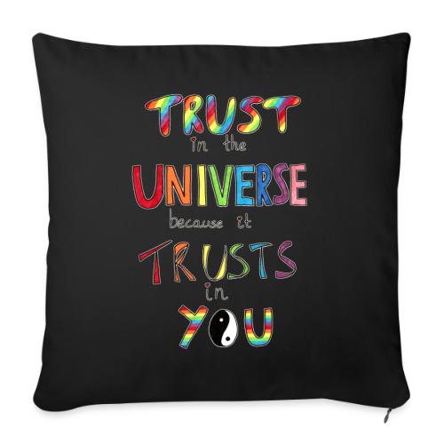 Trust In The Universe - Throw Pillow Cover 17.5” x 17.5”