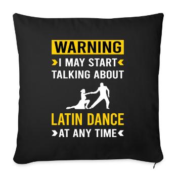 Warning Latin Dance Dancing Dancer - Throw Pillow Cover 17.5” x 17.5” - black - Front