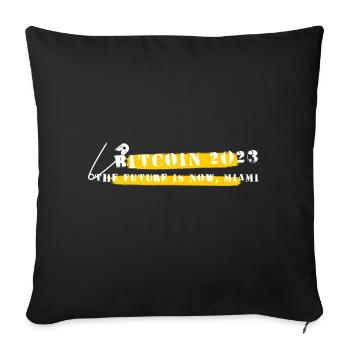 Bitcoin 2023 (Miami) - The Future is Now, Miami - Throw Pillow Cover 17.5” x 17.5” - black - Front