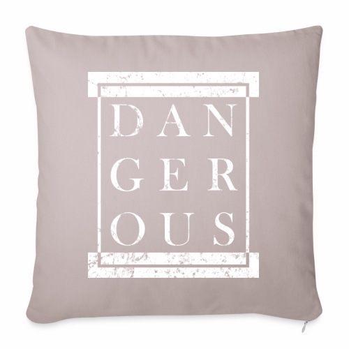 DANGEROUS - Grunge Block Box Gift Ideas - Throw Pillow Cover 17.5” x 17.5”