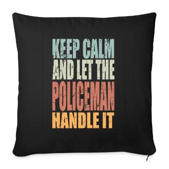 Keep Calm Policeman Spruch Policeman Gift - Throw Pillow Cover 17.5” x 17.5” - black - Front