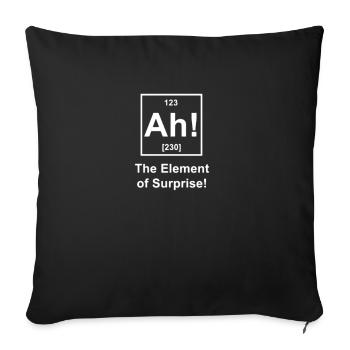 Ah The Element Of Surprise - Throw Pillow Cover 17.5” x 17.5” - black - Front