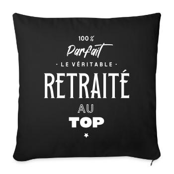 Le véritable retraité au top - Throw Pillow Cover 17.5” x 17.5” - black - Front