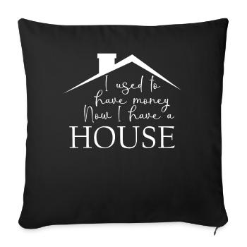 Housewarming House Building Home Owner - Throw Pillow Cover 17.5” x 17.5” - black - Front