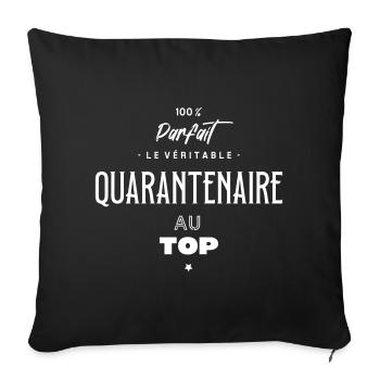 Le véritable quarantenaire au top - Throw Pillow Cover 17.5” x 17.5” - black - Front
