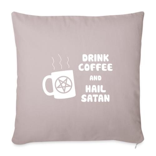 Drink Coffee, Hail Satan - Throw Pillow Cover 17.5” x 17.5”