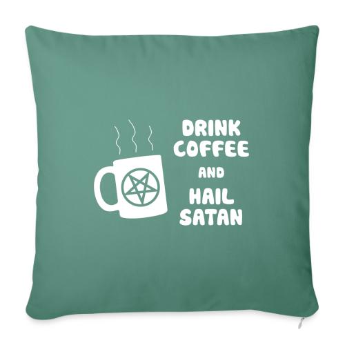 Drink Coffee, Hail Satan - Throw Pillow Cover 17.5” x 17.5”