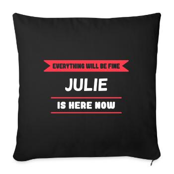 Julie Name Saying for proud Julies - Throw Pillow Cover 17.5” x 17.5” - black - Front