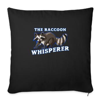 Racoon whisperer - racoon lover furry creatures - Throw Pillow Cover 17.5” x 17.5” - black - Front