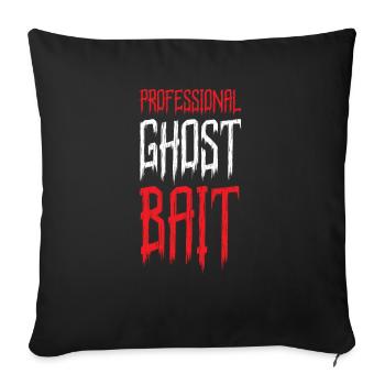 Professional ghost bait paranormal investigator - Throw Pillow Cover 17.5” x 17.5” - black - Front