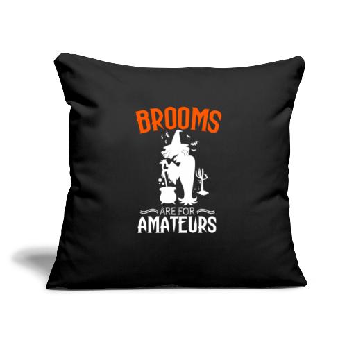 Brooms Are For Amateurs Funny Halloween Tardis - Throw Pillow Cover 17.5” x 17.5”