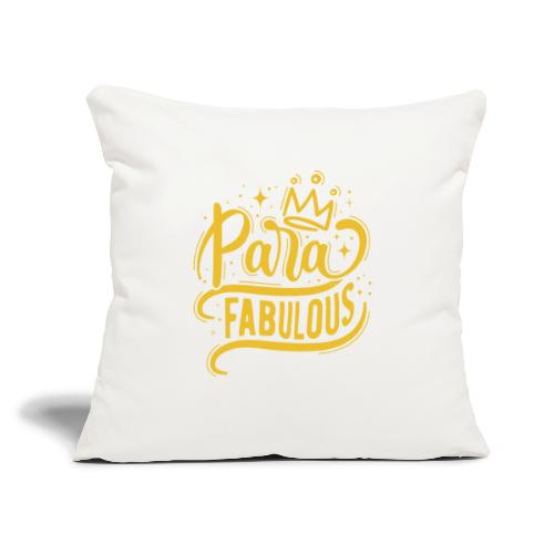 Para Fabulous - Throw Pillow Cover 17.5” x 17.5”