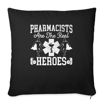 Pharmacists Are The Real Heroes Pharmacy - Throw Pillow Cover 17.5” x 17.5” - black - Front