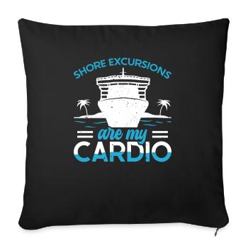 Shore Excursions Are My Cardio Cruising Vacation - Throw Pillow Cover 17.5” x 17.5” - black - Front