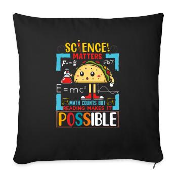 Science math matters counts - Throw Pillow Cover 17.5” x 17.5” - black - Front
