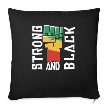 Strong And Black History Month Afrocentric Melanin - Throw Pillow Cover 17.5” x 17.5” - black - Front