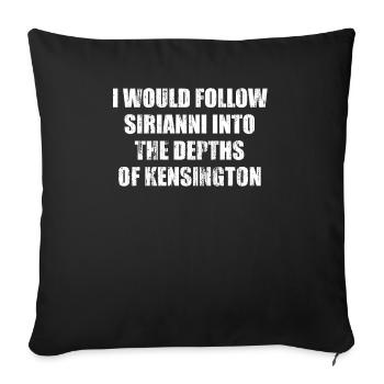 I would follow Sirianni into the depths of Kensing - Throw Pillow Cover 17.5” x 17.5” - black - Front