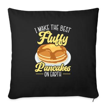 I Make The Best Fluffy Pancakes On Earth Pancake - Throw Pillow Cover 17.5” x 17.5” - black - Front