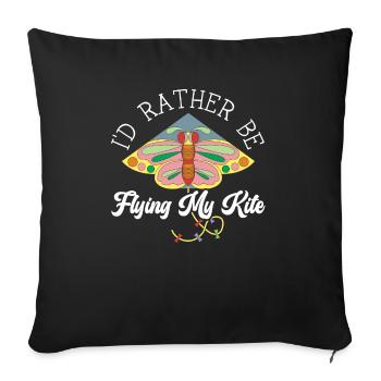 I'd Rather Be Flying My Kite Whisperer Kite Flying - Throw Pillow Cover 17.5” x 17.5” - black - Front