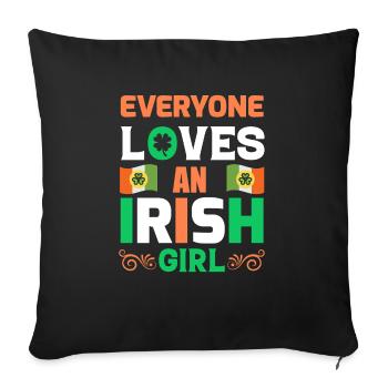 Every One Loves An Irish Girl St. Patrick's Day - Throw Pillow Cover 17.5” x 17.5” - black - Front