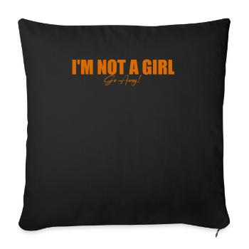I m not a girl go away - Throw Pillow Cover 17.5” x 17.5” - black - Front