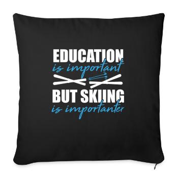 Skiing Shirt Education Is Important Skiing Is - Throw Pillow Cover 17.5” x 17.5” - black - Front