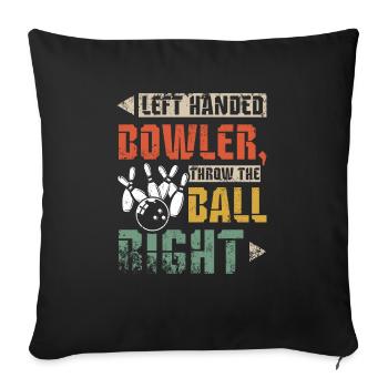 left handed bowler throw the ball right - Throw Pillow Cover 17.5” x 17.5” - black - Front