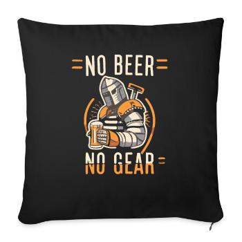 No Beer no Gear - Throw Pillow Cover 17.5” x 17.5” - black - Front