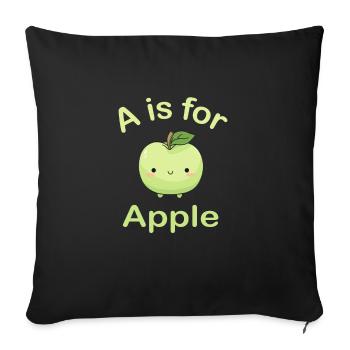 A is for Apple Toddler Kindergarten Preschool - Throw Pillow Cover 17.5” x 17.5” - black - Front