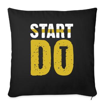 Start do it - Throw Pillow Cover 17.5” x 17.5” - black - Front
