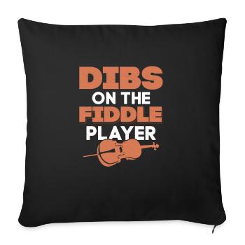 Dibs On The Fiddle Player Orchestra Violinist - Throw Pillow Cover 17.5” x 17.5” - black - Front