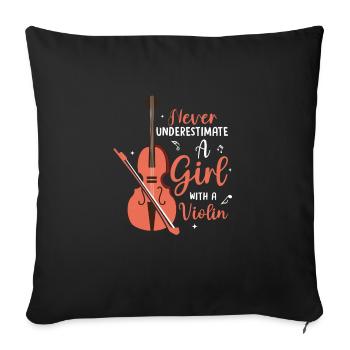 Never Underestimate A Girl With A Violin Violinist - Throw Pillow Cover 17.5” x 17.5” - black - Front