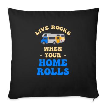 Life Rocks When Your Home Rolls Van Home - Throw Pillow Cover 17.5” x 17.5” - black - Front