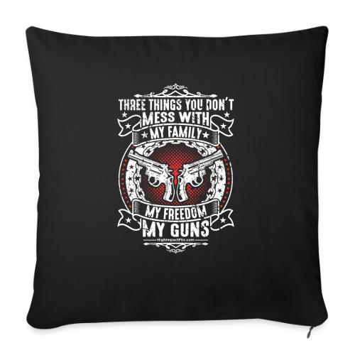 Three Things You Don't Mess with WHITE - Throw Pillow Cover 17.5” x 17.5”