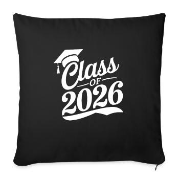 Class Of 2026 Proud Graduate Graduation - Throw Pillow Cover 17.5” x 17.5” - black - Front