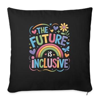 The Future Is Inclusive Rainbow Pride Toddler - Throw Pillow Cover 17.5” x 17.5” - black - Front