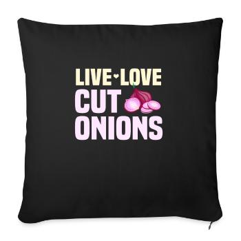 Onion Cutting Gift - Throw Pillow Cover 17.5” x 17.5” - black - Front