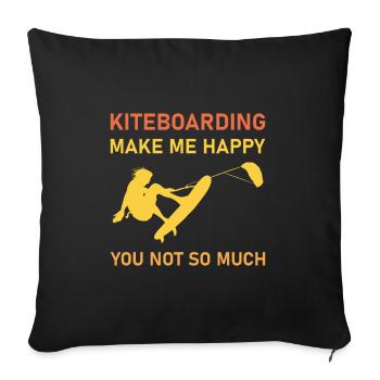 Kiteboarding make me happy - Kitesurfing - Throw Pillow Cover 17.5” x 17.5” - black - Front
